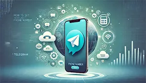 How To Get a Virtual Phone Number for Telegram